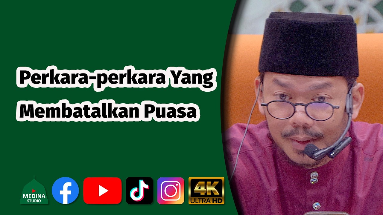 Ustaz Dato Rashidy Jamil - Perkara-perkara Yang Membatalkan Puasa | 4K