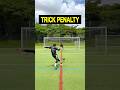 TRI THIS TRICK PENALTY 😳⚽️#shorts #football
