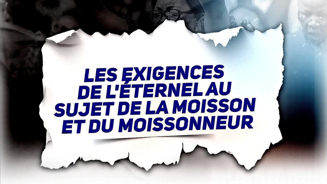 JOUR 4 l LES EXIGENCES DE L'ÉTERNEL AU SUJET DE LA MOISSON ET DU MOISSONNEURE l 26/02/2026