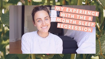 My Experience With the 8 Month Sleep Regression