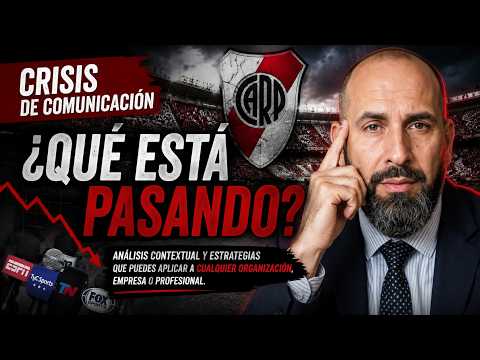 Crisis en River Plate: Qué Nos Enseña Sobre Comunicación Institucional