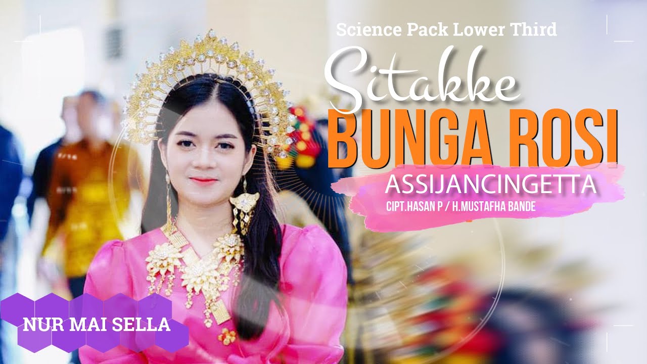 SITAKKE BUNGA ROSI ( Assijancingetta ) || NUR MAI SELLA 