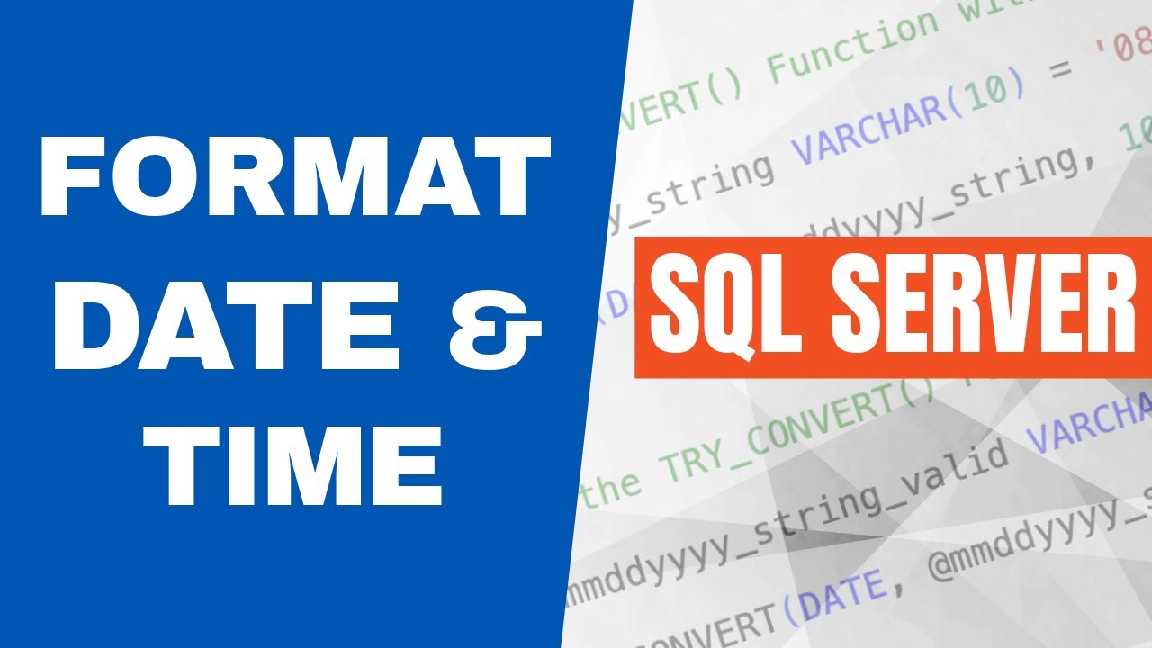 How to Format the Date & Time in SQL Server - FORMAT() - YouTube
