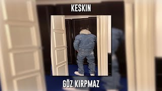 Keskin - Göz Kırpmaz (Speed Up) Resimi