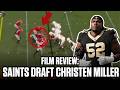 FILM BREAKDOWN: New Orleans Saints Draft Christen Miller