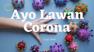 Lagu Anak : 'Ayo Lawan Corona'