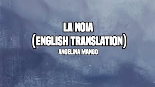 Angelina Mango - La Noia (English Translation) - Lyrics