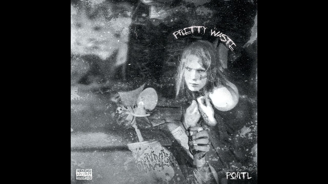Portl - Pretty Waste (Official Audio)