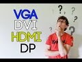 Les connectiques vidos   vga vs dvi vsmi vs displayport 5 minutes pour