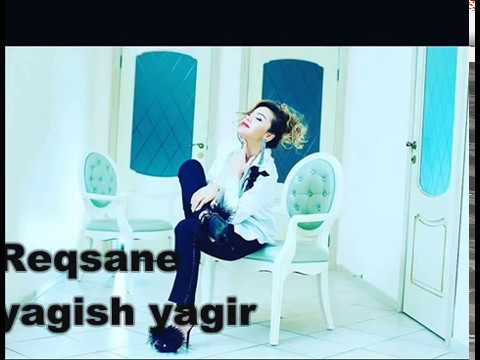 Reqsane Ismayilova Yagish Yagir 2017