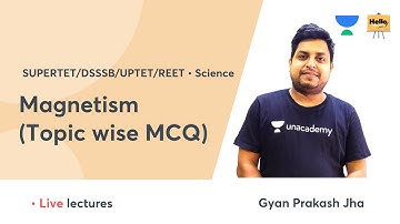Magnetism (Topic wise MCQ) | UPTET 2021 | Science | Hello Teachers | Gyan Prakash Jha