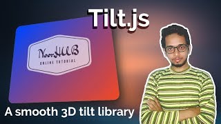 3D Tilt Mouse Move Effect using Tilt.js | NoorHUB Tutorials | Mouse over Parallax Hover Effects