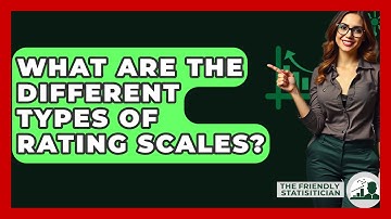 What Are The Different Types Of Rating Scales? - The Friendly Statistician