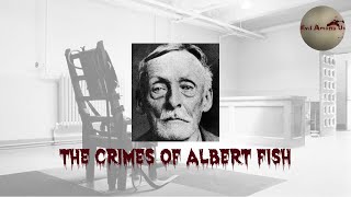 The Horrific Crimes of Albert Fish