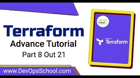 Terraform Advance Tutorial | Part Out 8 Out 21