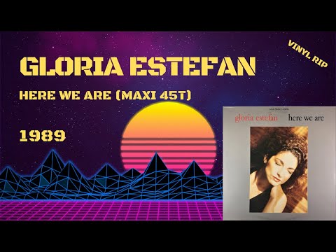 Gloria Estefan – Here We Are (1989) (Maxi 45T) - YouTube