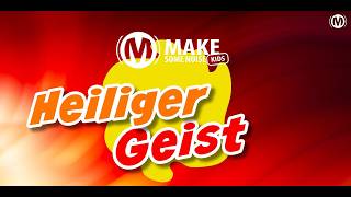 Make Some Noise Kids – Heiliger Geist I Lyric Video