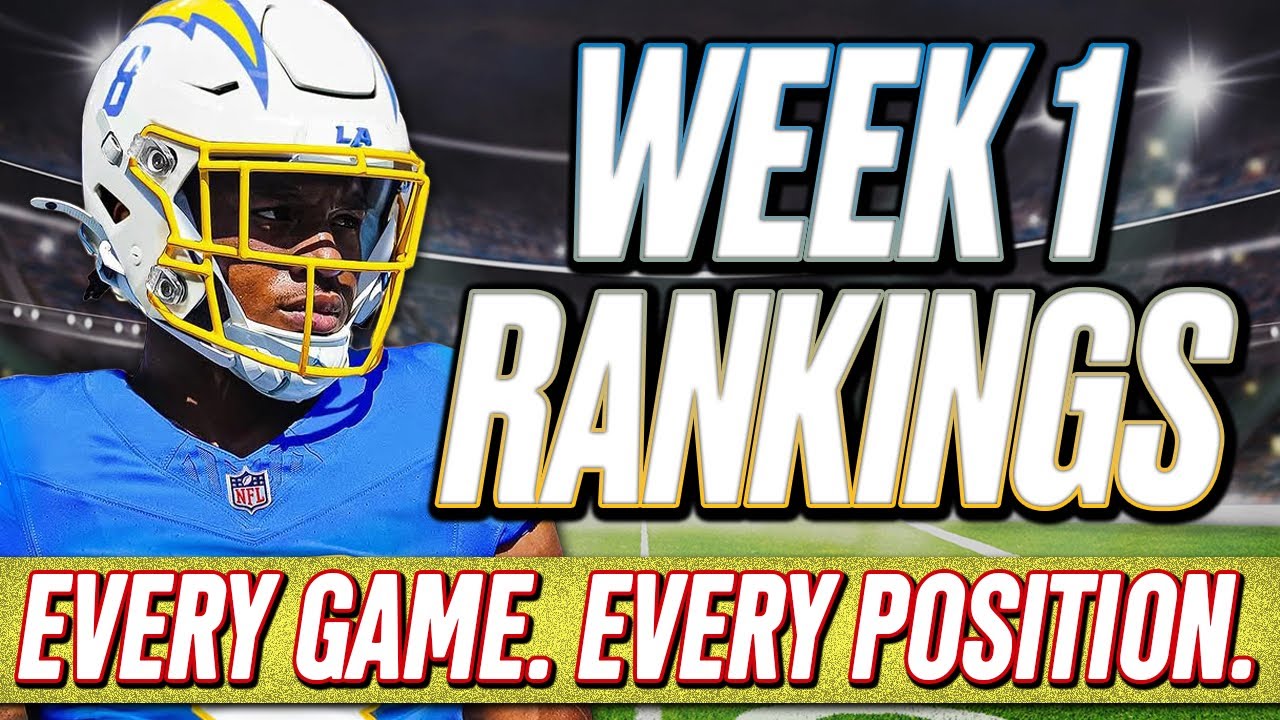Week 1 Rankings | All Positions & All Games! | 2025 Fantasy Football Advice