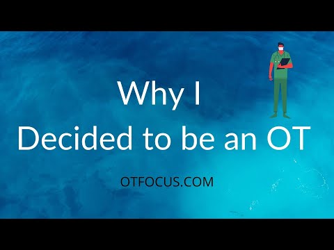 Why I chose to be an OT over PT, PA, or MD