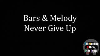 Never Give Up 歌詞 Bars Melody ふりがな付 歌詞検索サイト Utaten