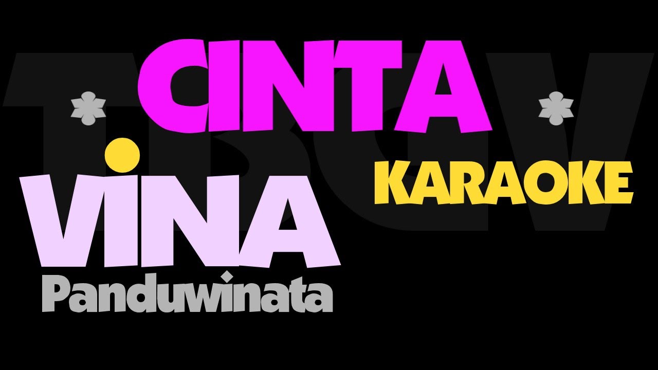 Cinta - Vina Panduwinata. Karaoke