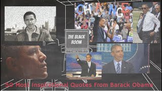 50 Most Inspirational Quotes from Barack Obama 50 Iconic Quotes By African Americans