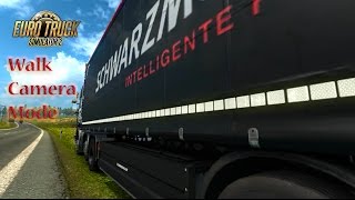 Euro Truck Simulator 2  Walk Camera Mod