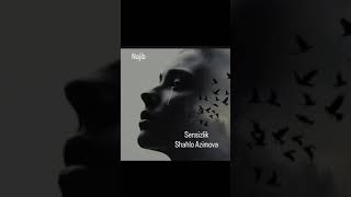 Shahlo Azimova - Sensizlik