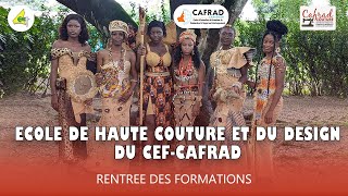 Rentrée Officielle 2025 École De Haute Couture Et Design Cef-Cafrad Bonabéri