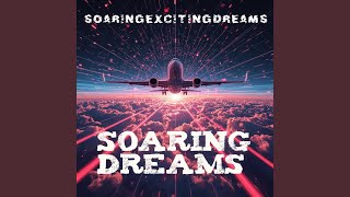 Soaring Dreams (Ignite The Night)