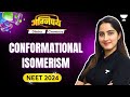 Conformational Isomerism | Chemsitry | NEET UG | Diksha