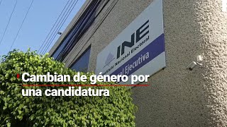 ¡PASADOS DE LISTOS! | Once aspirantes cambiaron su identidad de género para obtener una candidatura