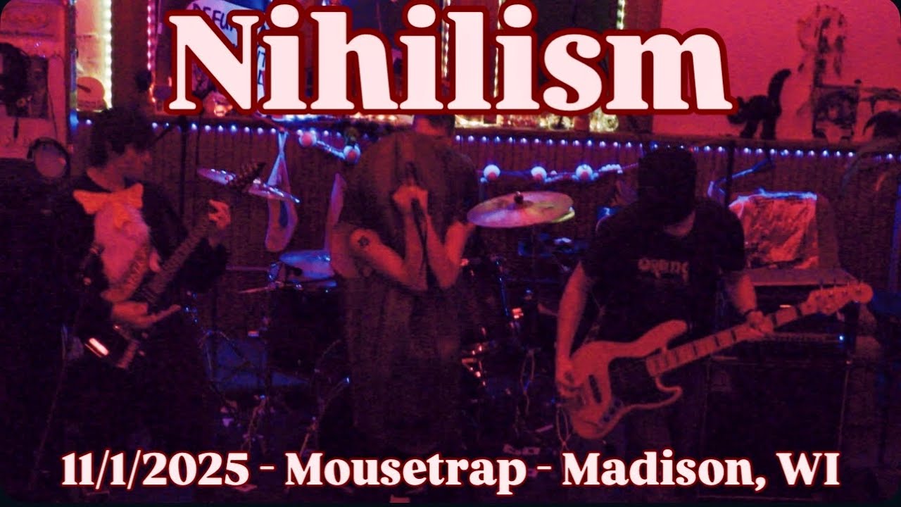 NIHILISM - Full Set (Live) - 11/1/2025 - Mousetrap - Madison, WI