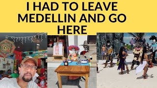 I HAD TO LEAVE MEDELLIN TO HERE FOR A WEEK