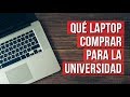 Que Laptop Comprar para la Universidad 2022