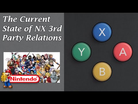 A Complete Update On Nintendo NX 3rd Party Relations