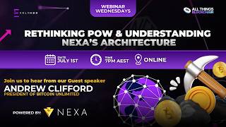 Rethinking PoW and Understanding Nexa’s Architecture | Webinar Wednesday