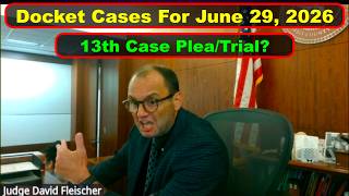 Judge Fleischer's Criminal Court Docket  June 29th, 2026 - Vikky's Court Watch