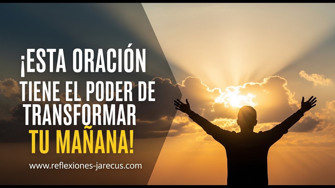 🌅🙏 ORACIÓN MATUTINA PODEROSA - Comienza Tu Día con Dios y Experimenta ...