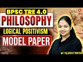 BPSC TRE 4.0 Philosophy |Logical positivism Model Paper | Bihar Teacher Vacancy 2026