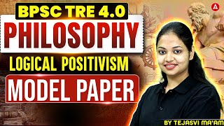 BPSC TRE 4.0 Philosophy |Logical positivism Model Paper | Bihar Teacher Vacancy 2026