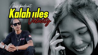 Kalah ules | Gus kodrat( Dj funkot velocity )