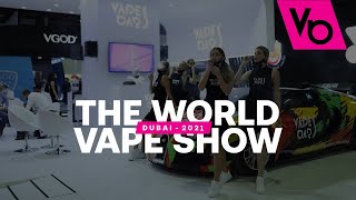 World Vape Show Dubai 2021 with Vapes Bars®