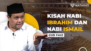 Meneladani Kisah Nabi Ibrahim Dan Nabi Ismail | IDULADHA | Gus Faiz