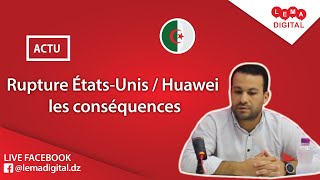 Rupture États-Unis / Huawei les conséquences