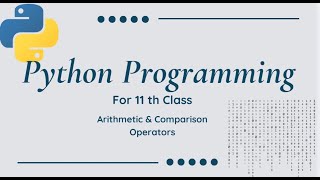 Python Arithmetic and Comparison Operators | 1st Year Python Syllabus | Python for Beginners