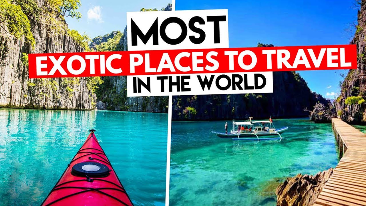 Top 10 Most Exotic Vacation Places in the World 2021