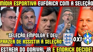 MIDIA ESPORTIVA DE TODO BRASIL REPERCUTE VITÓRIA DO BRASIL e DORIVAL ESTREOU | INGLATERRA 0x1 BRASIL