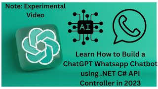 Learn How to Build a ChatGPT Whatsapp Chatbot using .NET C# API Controller in 2023 | Open AI Chatbot