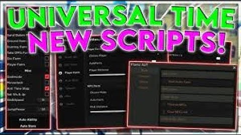 A Universal Time Script GUI | ITEM FARM, AUTO FARM, GOD MODE, INVISIBLE, ANTI TS & MORE!! *PASTEBIN*